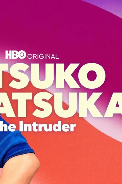 Atsuko Okatsuka: The Intruder