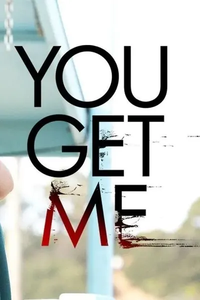 You Get Me