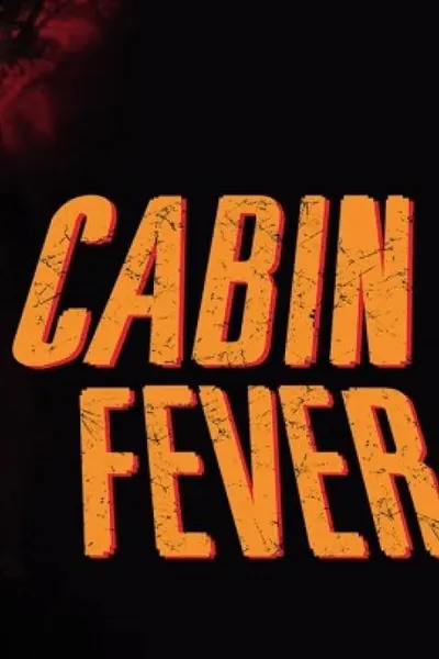 Cabin Fever