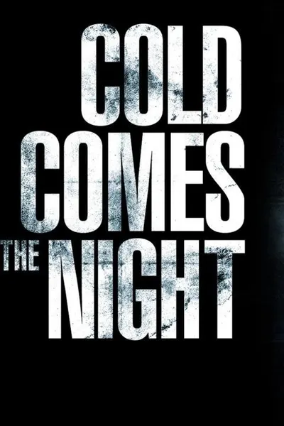 Cold Comes the Night