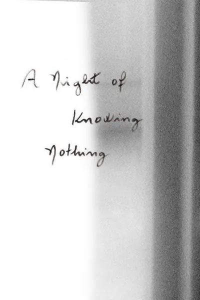 A Night of Knowing Nothing
