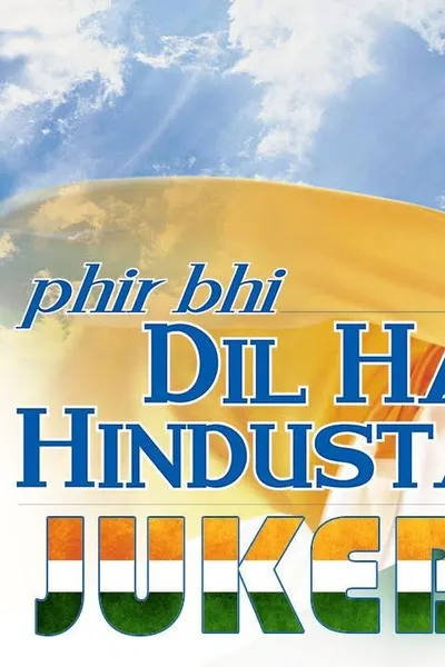 Phir Bhi Dil Hai Hindustani