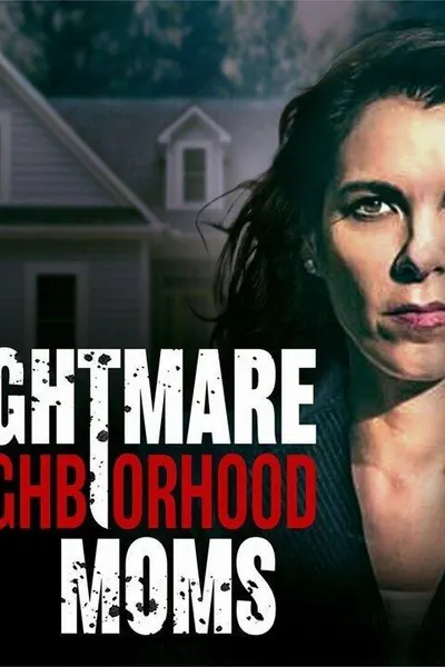 Nightmare Neighborhood Moms