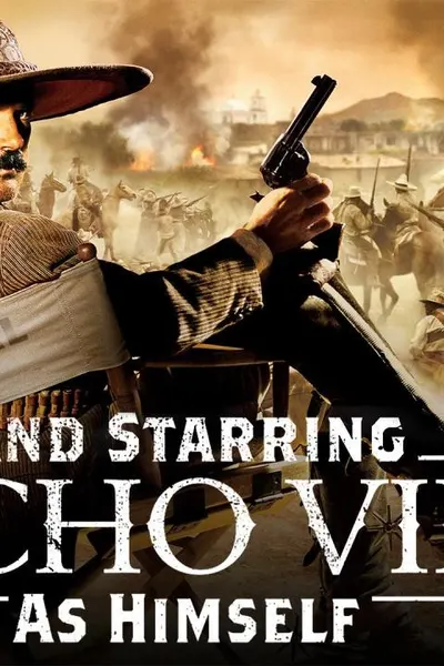 And Starring Pancho Villa as Himself