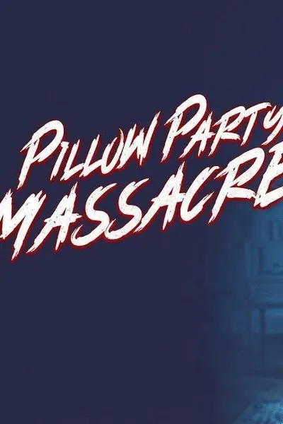 Pillow Party Massacre