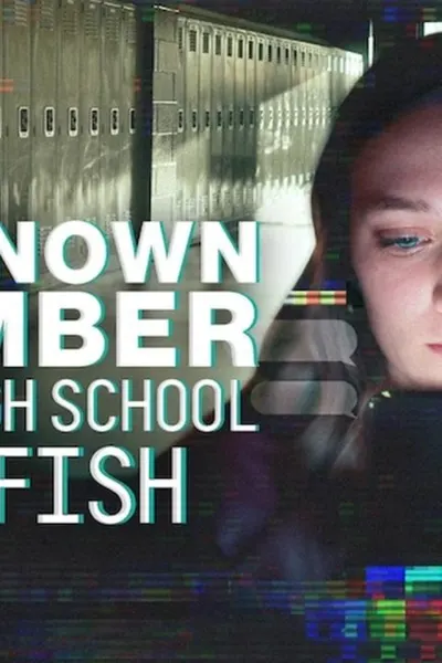 Unknown Number: The High School Catfish