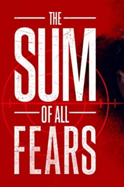 The Sum of All Fears