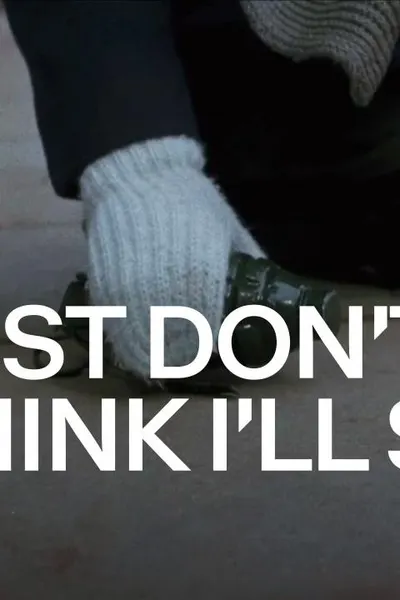 Just Don't Think I'll Scream
