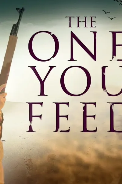 The One You Feed