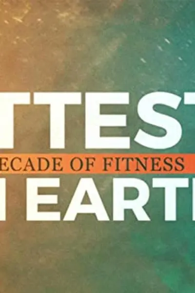 Fittest on Earth a Decade of Fitness