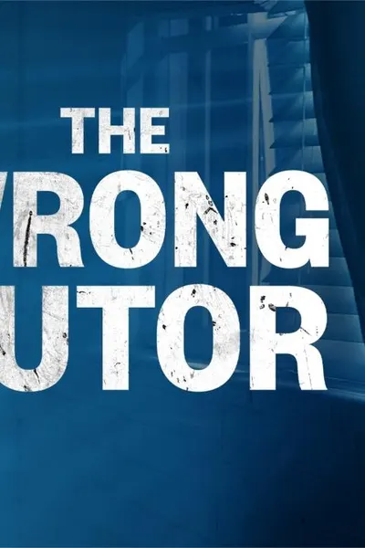 The Wrong Tutor