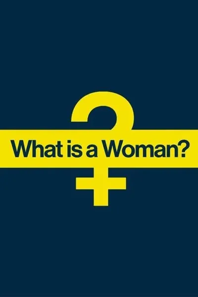 What Is a Woman?