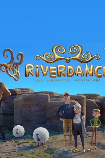 Riverdance: The Animated Adventure