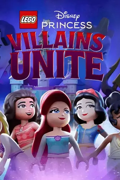 LEGO Disney Princess: Villains Unite