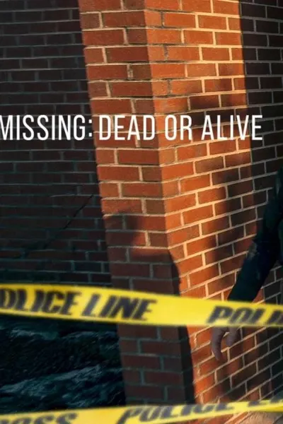 Missing: Dead or Alive?