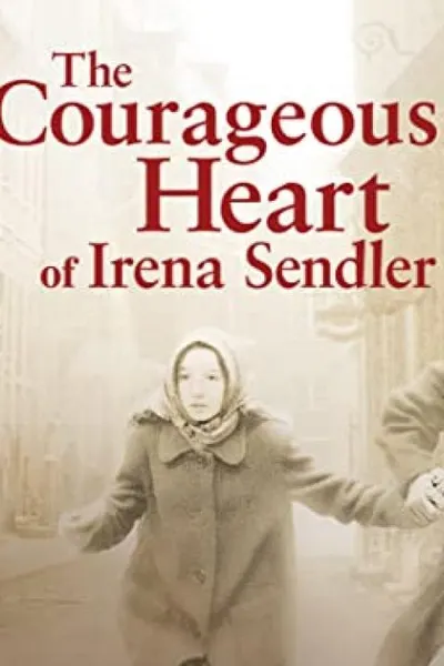 The Courageous Heart of Irena Sendler