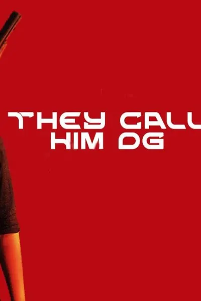 They Call Him OG