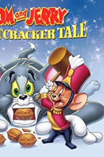 Tom and Jerry: A Nutcracker Tale