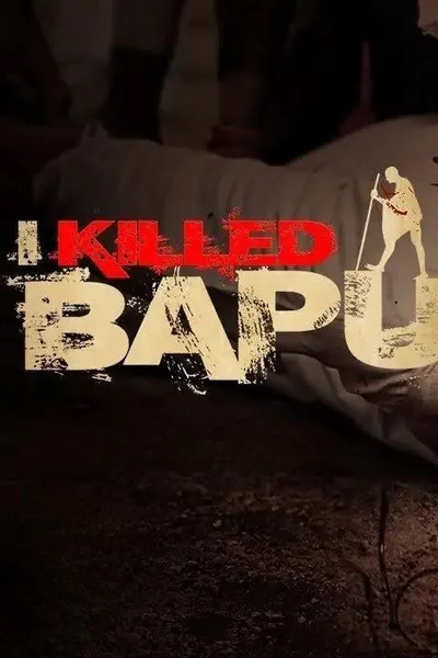 I Killed Bapu