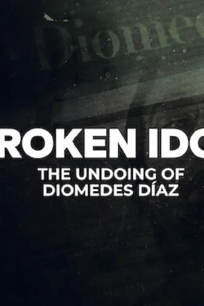 Broken Idol: The Undoing of Diomedes Diaz