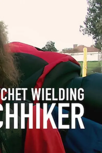 The Hatchet Wielding Hitchhiker