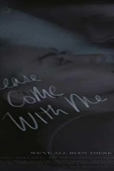 Please Come with Me