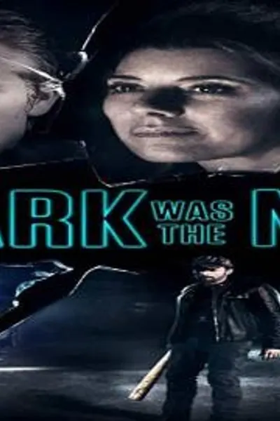 Dark Was the Night