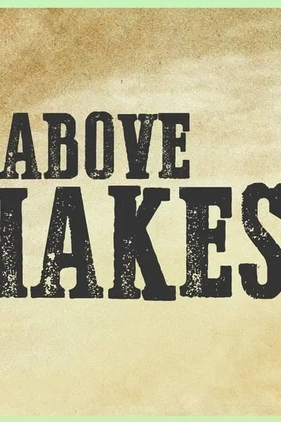 Above Snakes