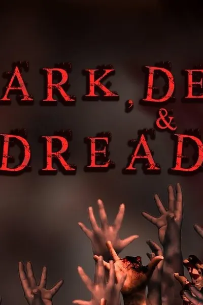Dark Deadly and Dreadful