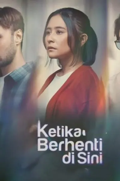 Ketika Berhenti Di Sini