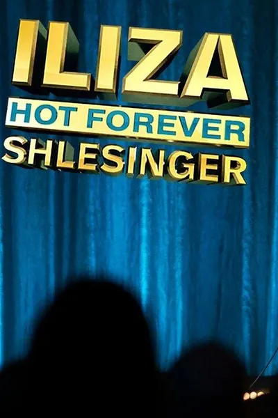 Iliza Shlesinger: Hot Forever