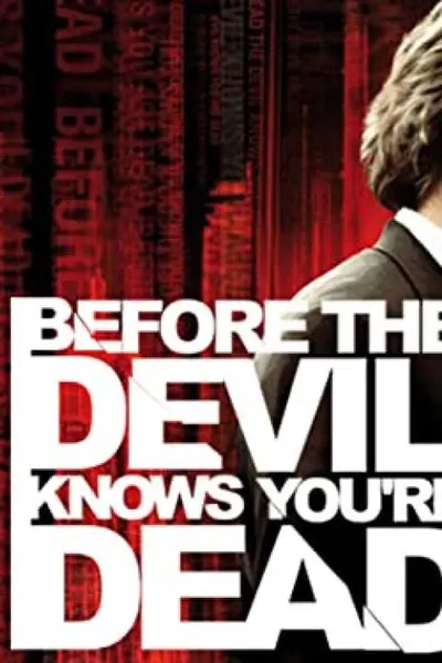 Before the Devil Knows Youre Dead
