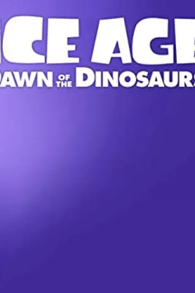 Ice Age: Dawn of the Dinosaurs