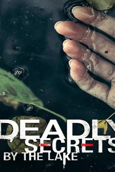 Deadly Secrets by the Lake