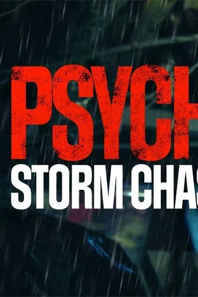 Psycho Storm Chaser