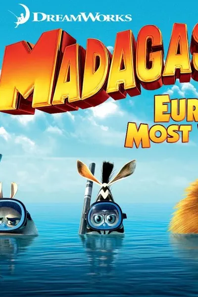 Madagascar 3: Europe's Most Wanted