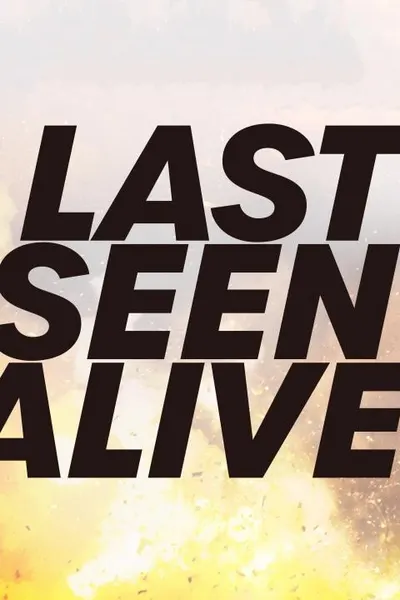 Last Seen Alive