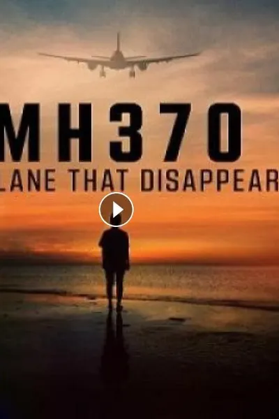 MH370 the Plane That Disappeared