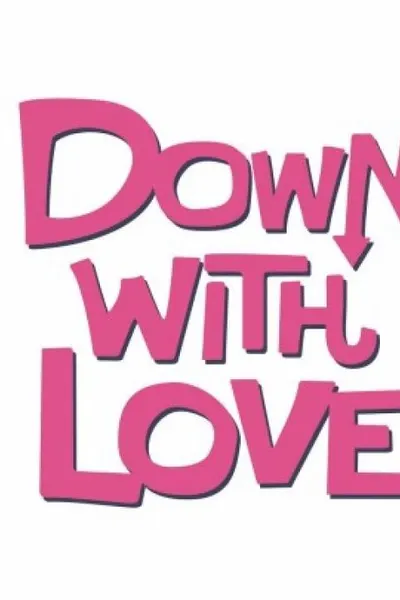 Down with Love