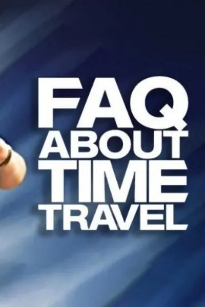 Frequently Asked Questions About Time Travel