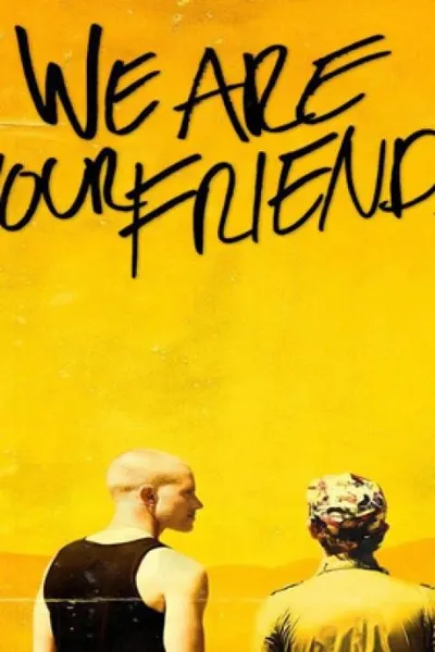 We Are Your Friends