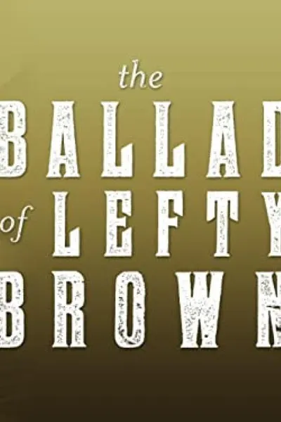 The Ballad of Lefty Brown