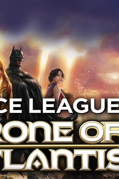 Justice League: Throne of Atlantis