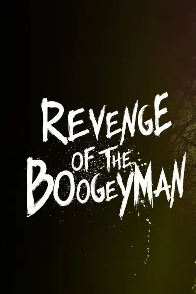 Revenge of the Boogeyman