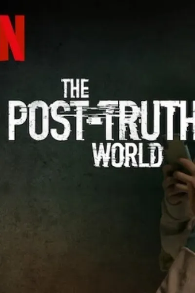 The Post-Truth World
