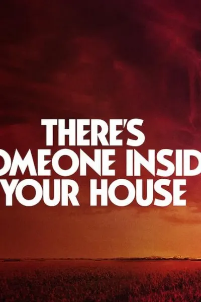 There's Someone Inside Your House