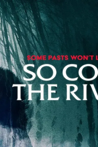 So Cold the River