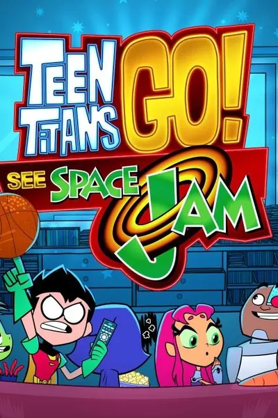 Teen Titans Go! See Space Jam