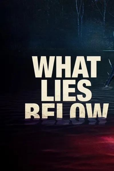 What Lies Below