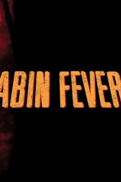 Cabin Fever
